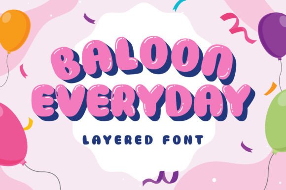 Baloon Everyday: A Display Font That Feels Like a Warm Welcome