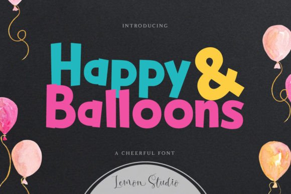 Happy Balloons: A Friendly Display Font That Makes Your Brand Feel Like Home