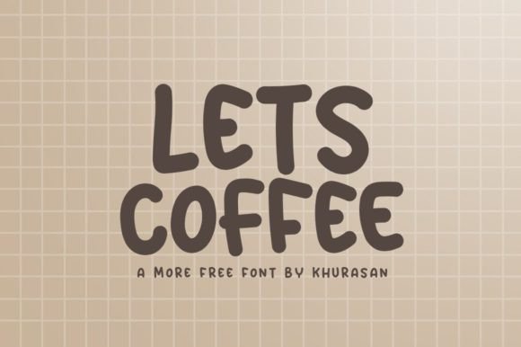 Lets Coffee Font: A Modern Display Typeface for Small Business Branding