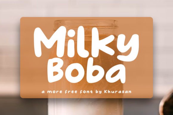 Milky Boba: A Playful Display Font for Thoughtful Editorial Moments