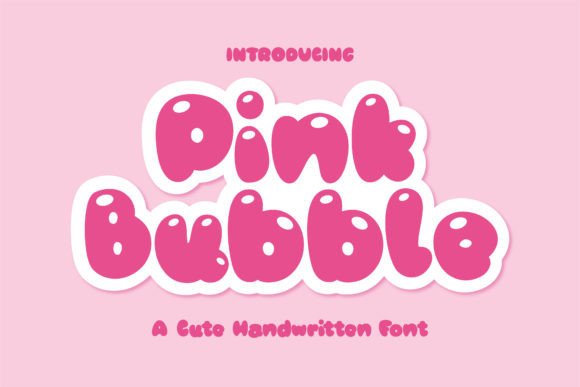 Pink Bubble: A Playful Display Font for Handmade Brands