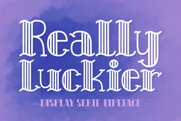 Really Luckier: A Display Font That Makes Your Brand Feel Thoughtful