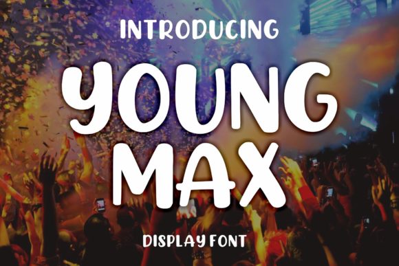 Young Max: A Display Font That Earns Its Space